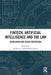 Fintech Artificial Intelligence And The Law: Regulation And Crime Prevention by Lui, Alison