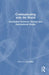 Communicating with the World: Interaction Between Chinese and International Media by Lihua Liu
