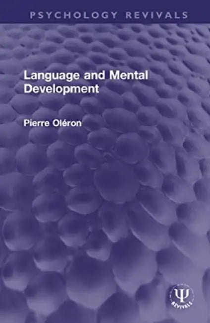 Language and Mental Development by Pierre Oléron