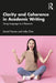 Clarity and Coherence in Academic Writing: Using Language as a Resource by Julie Choi