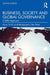 Business, Society and Global Governance A Skills Approach by Anna Ya Ni, Montgomery Van Wart