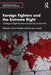 Foreign Fighters and the Extreme Right: Tracking Far-Right Volunteers Beyond the Ukraine War by Daniel Koehler
