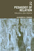 Pedagogy Of Relation: Education After Reform by Alexander M. Sidorkin