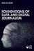 Foundations of Data and Digital Journalism by Richards/Alex