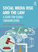 Social Media Risk and the Law: A Guide for Global Communicators by Susan Grantham