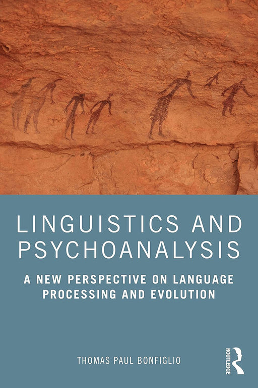 Linguistics and Psychoanalysis by Bonfiglio, Thomas Paul