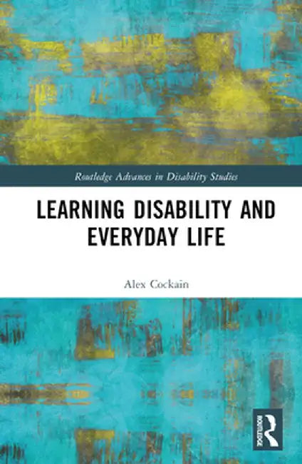 Learning Disability and Everyday Life by Alex Cockain