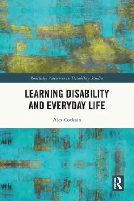 Learning Disability and Everyday Life by Alex Cockain