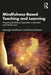 Mindfulness-Based Teaching and Learning by MacPherson, Seonaigh