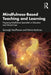 Mindfulness-Based Teaching and Learning by MacPherson, Seonaigh