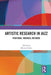 Artistic Research in Jazz: Positions, Theories, Methods by Michael Kahr