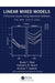 Linear Mixed Models: A Practical Guide Using Statistical Software by Brady T. West