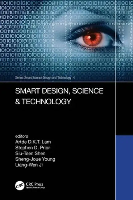 Smart Design, Science & Technology: Proceedings of the IEEE 6th International Conference on Applied System Innovation (Icasi 2020), November 5-8, 2020 by Artde Donald Kin-Tak Lam