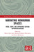 Narrating Nonhuman Spaces: Form, Story, and Experience Beyond Anthropocentrism by Marco Caracciolo