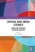 Critical Race Media Literacy: Themes and Strategies for Media Education by Jayne Cubbage