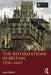 The Reformations in Britain 1520–1603 by French, Anna