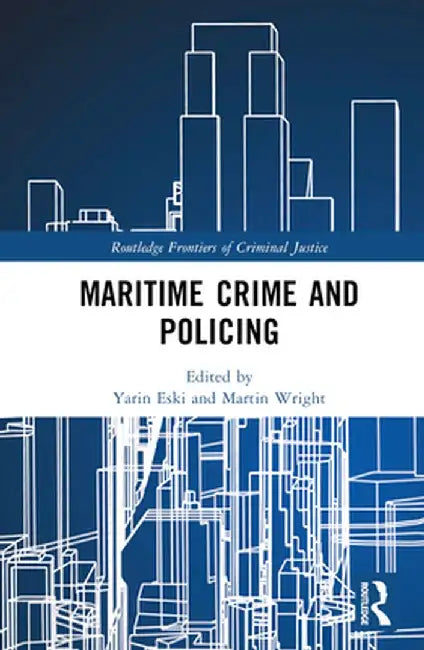 Maritime Crime and Policing by Yarin Eski