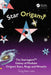 Star Origami: The Starrygami(tm) Galaxy of Modular Origami Stars, Rings and Wreaths by Tung Ken Lam