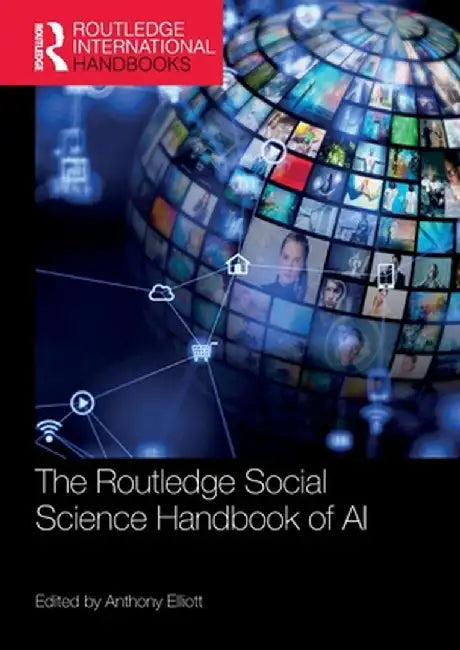 The Routledge Social Science Handbook of AI by Anthony Elliott