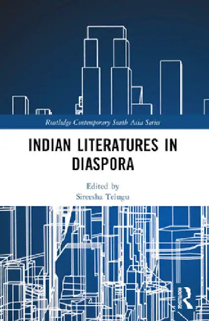 Indian Literatures in Diaspora by Sireesha Telugu