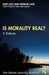 Is Morality Real?: A Debate by Lutz, Matt
