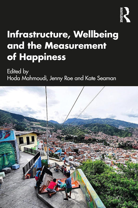 Infrastructure Wellbeing and the Measurement of Happiness