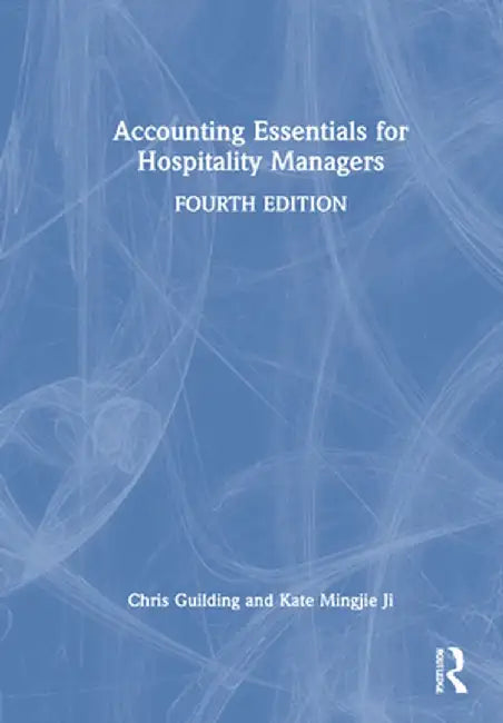 Accounting Essentials for Hospitality Managers by Chris Guilding
