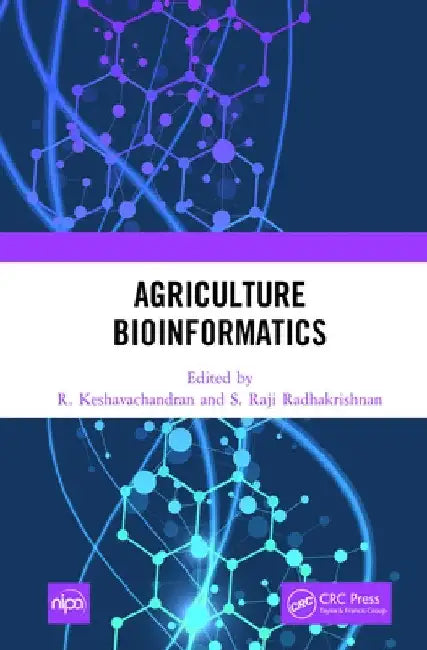 Agriculture Bioinformatics by R. Keshavachandran