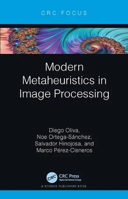 Modern Metaheuristics in Image Processing by Diego Oliva