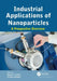 Industrial Applications of Nanoparticles by Irene Litter, Marta