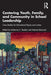 Centering Youth Family and Community in School Leadership: Case Studies for Educational Equity and Justice by Rodela