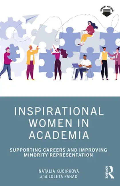 Inspirational Women in Academia: Supporting Careers and Improving Minority Representation by Natalia Kucirkova