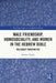 Male Friendship, Homosociality, and Women in the Hebrew Bible: Malignant Fraternities by Barbara Thiede
