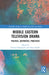 Middle Eastern Television Drama: Politics, Aesthetics, Practices by Christa Salamandra