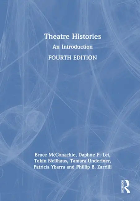 Theatre Histories: An Introduction by Tobin Nellhaus