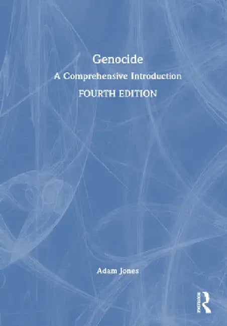 Genocide: A Comprehensive Introduction by Adam Jones