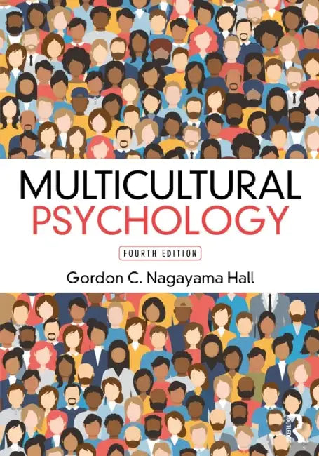 Multicultural Psychology by Gordon C. Nagayama Hall