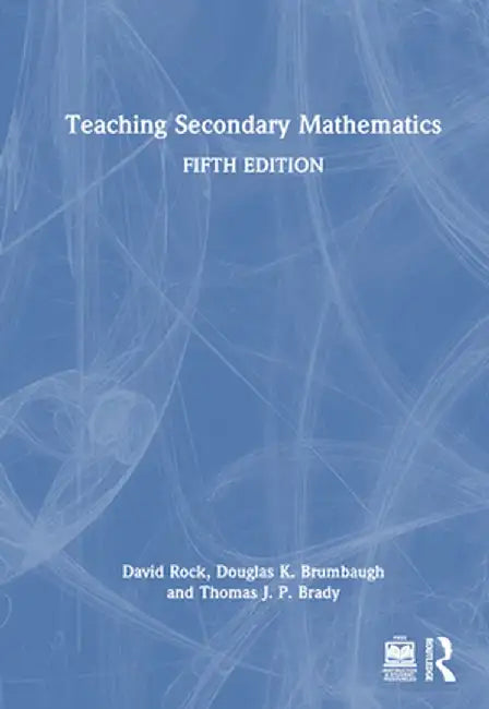 Teaching Secondary Mathematics by David Rock