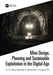 Mine Design, Planning and Sustainable Exploitation in the Digital Age by A.J.S. Spearing