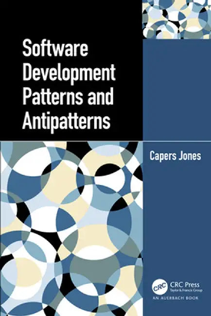 Software Development Patterns and Antipatterns by Capers Jones