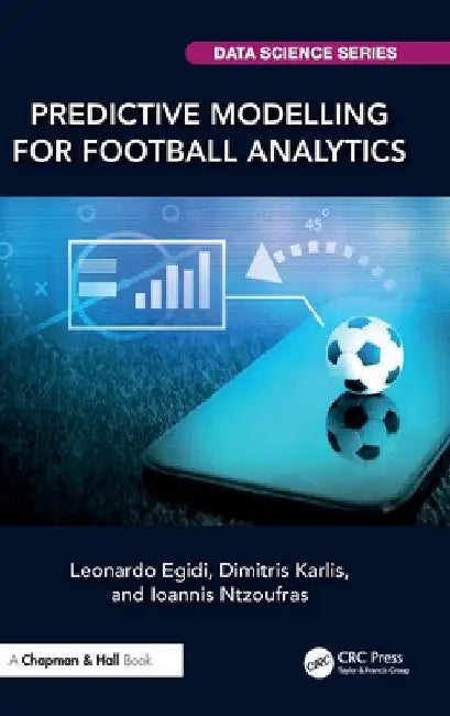 Predictive Modelling for Football Analytics by Leonardo Egidi