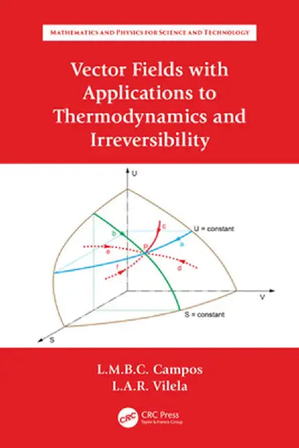 Vector Fields with Applications to Thermodynamics and Irreversibility by Lu Braga da Costa Campos