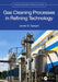 Gas Cleaning Processes in Refining Technology by James G. Speight