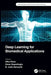 Deep Learning for Biomedical Applications by Utku Kose