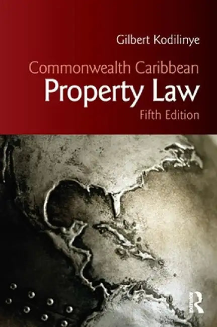 Commonwealth Caribbean Property Law by Gilbert Kodilinye