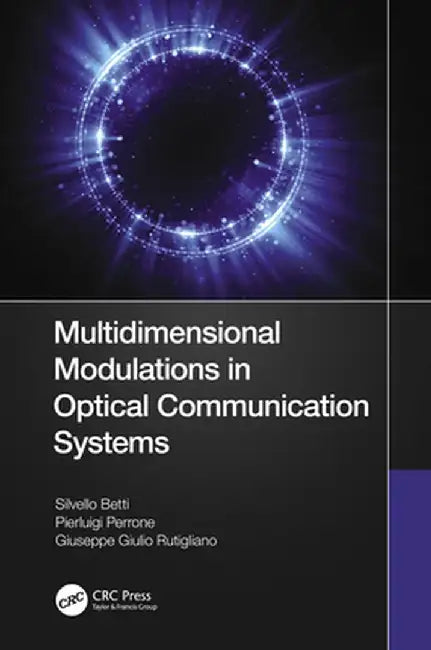 Multidimensional Modulations in Optical Communication Systems by Silvello Betti