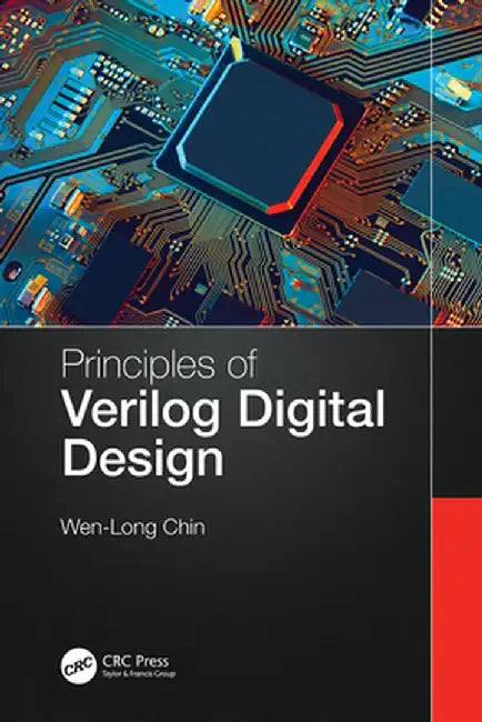 Principles of Verilog Digital Design by Wen-Long Chin