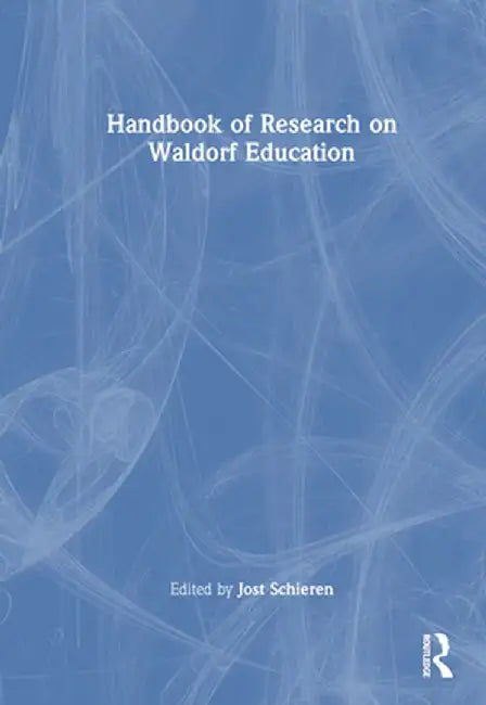 Handbook of Research on Waldorf Education by Schieren, Jost