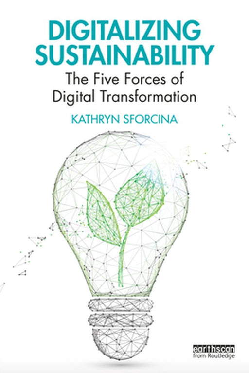 Digitalizing Sustainability by Sforcina, Kathryn