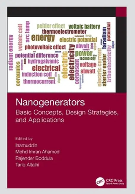 Nanogenerators: Basic Concepts, Design Strategies, and Applications by Inamuddin